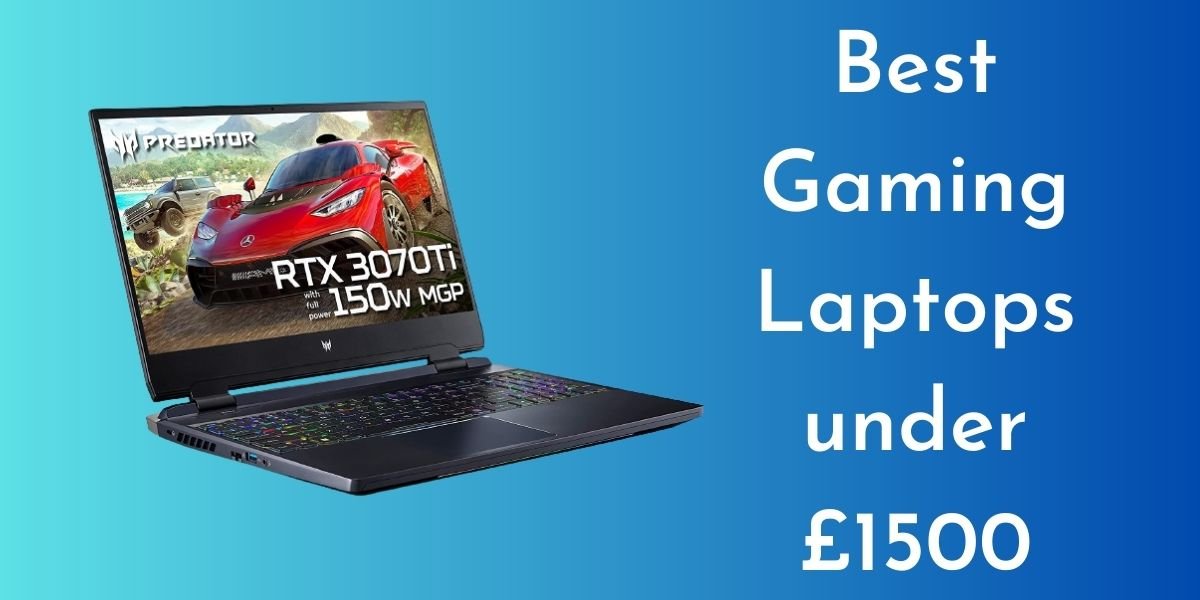 5 Best Gaming Laptops under £1500 in the UK (2024)